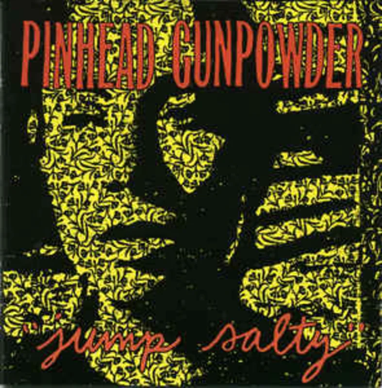 Pinhead Gunpowder - Jump Salty NEW LP