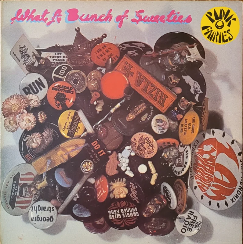 Pink Fairies - What A Bunch Of Sweeties Lp