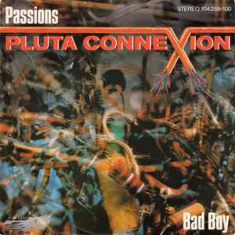 Pluta Connexion  Passions  (1982)     7"