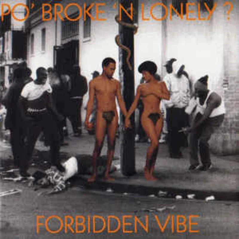 Po' Broke & Lonely  Forbidden Vibe  (1995)