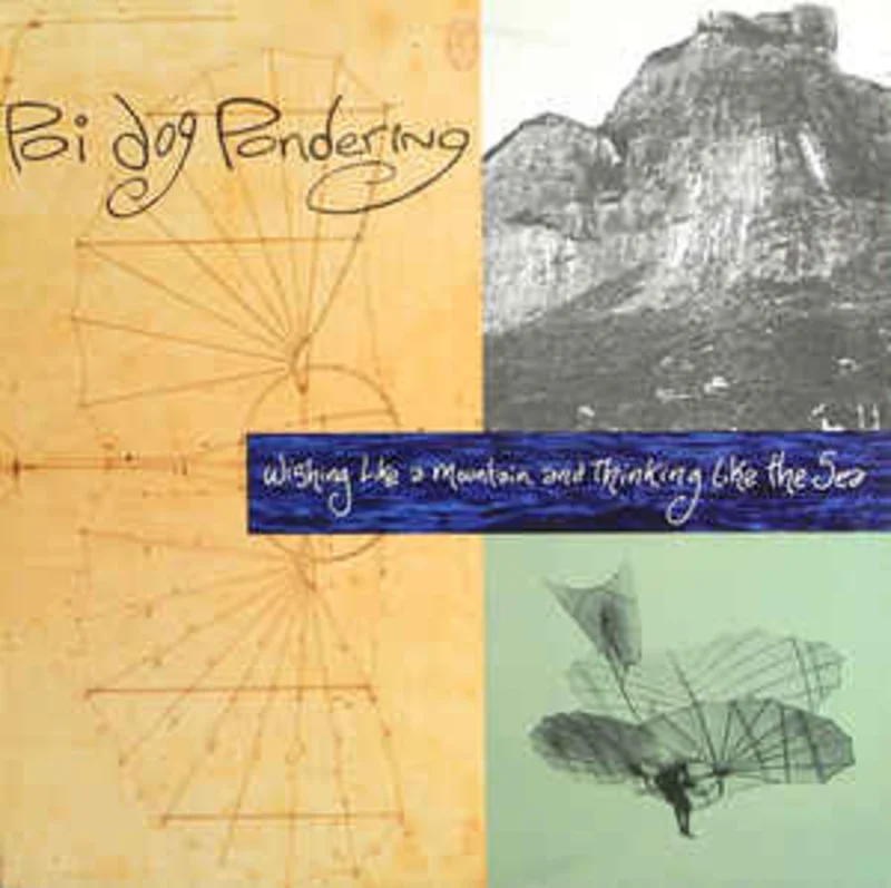 Poi Dog Pondering  Wishing Like A Mountain And Thinking Like The Sea  (1990)