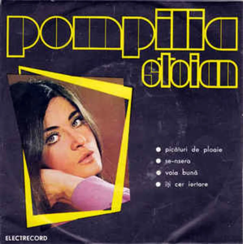 Pompilia Stoian  Picturi De Ploaie / Se-nsera / Voie Bun / i Cer Iertare (1972)