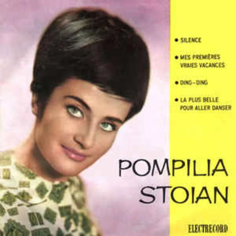 Pompilia Stoian  Silence  Mes Premires Vraies Vacances  Ding-Ding  La Plus Belle Pour Aller Danser (1966)