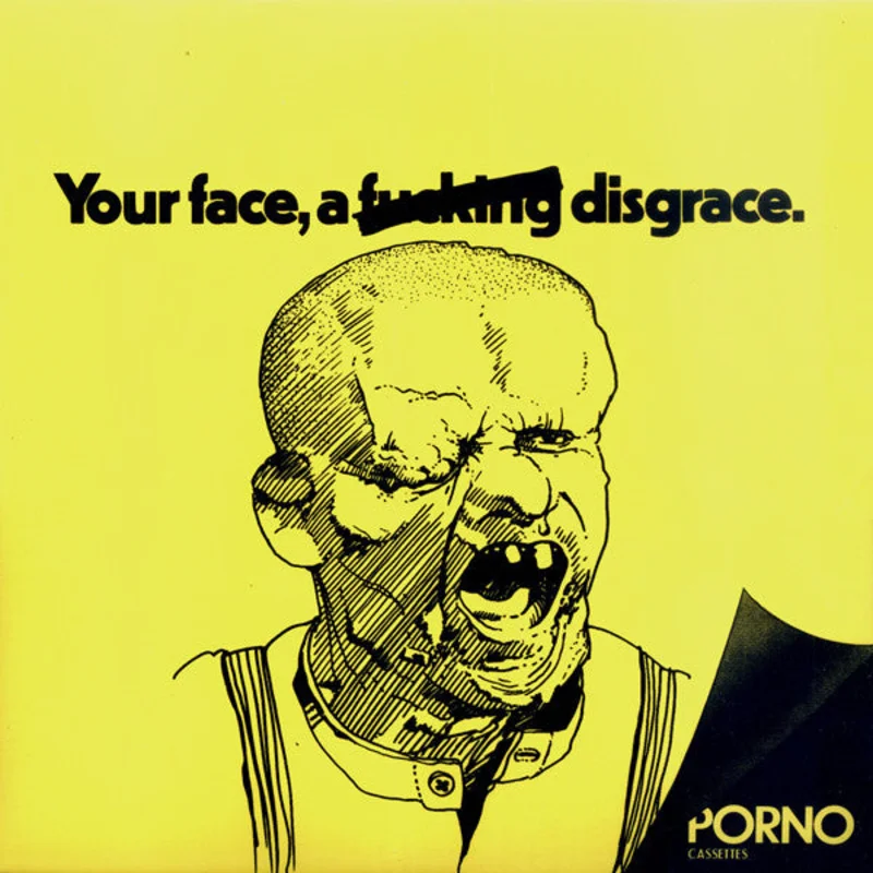 Porno Cassettes - Your Face, a Fucking Disgrace NEW 7"