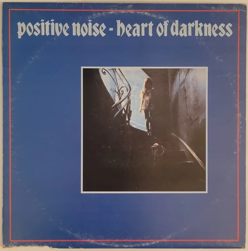 Positive Noise - Heart Of Darkness Lp + 7" Single