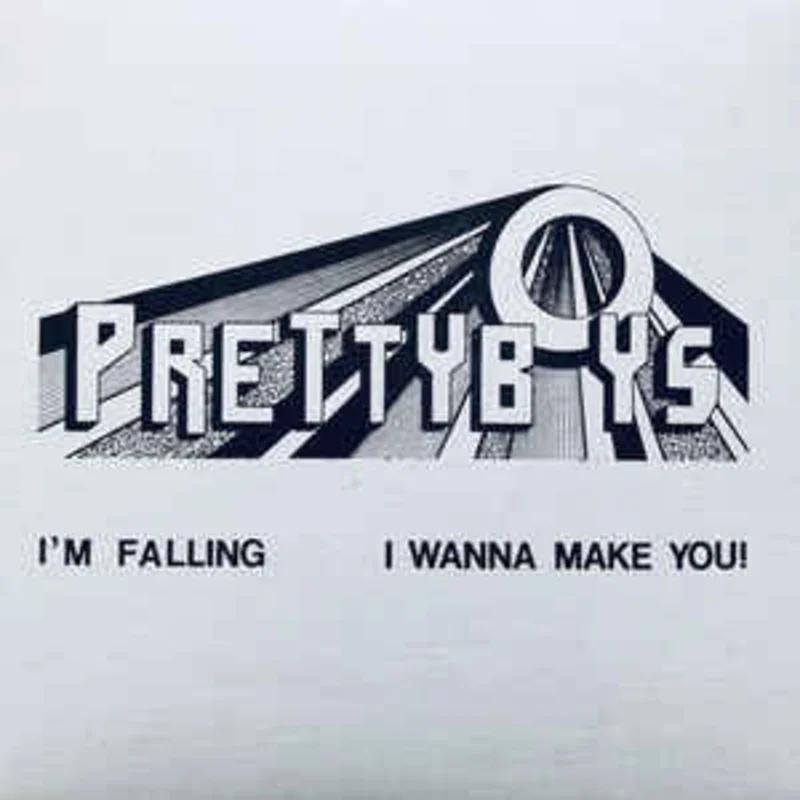 Prettyboys - I'm Falling NEW 7"