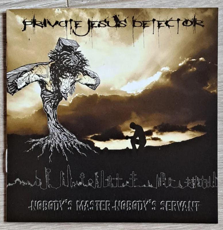 Private Jesus Detector - Nobody's Master Nobody's Servant NEW CD