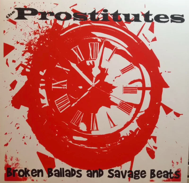 Prostitutes - Broken Ballads And Savage Beats NEW LP