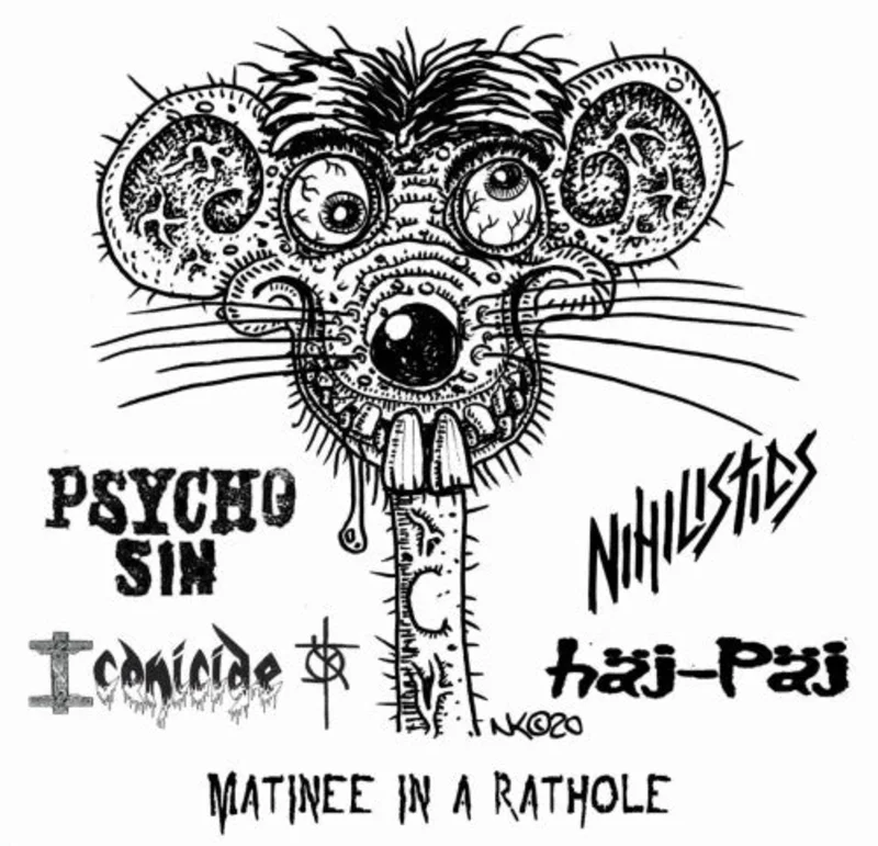 Psycho Sin / Nihilistics / Iconicide / haj-paj - Matinee In A Rathole NEW 7"