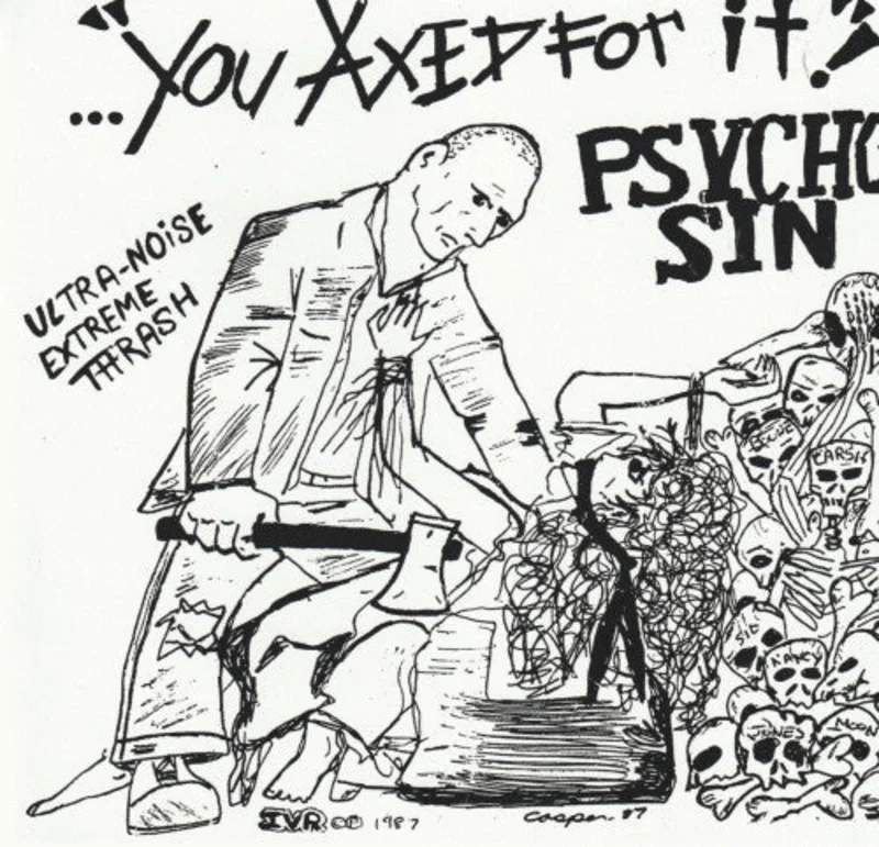 Psycho Sin - You Axed For It NEW 7"