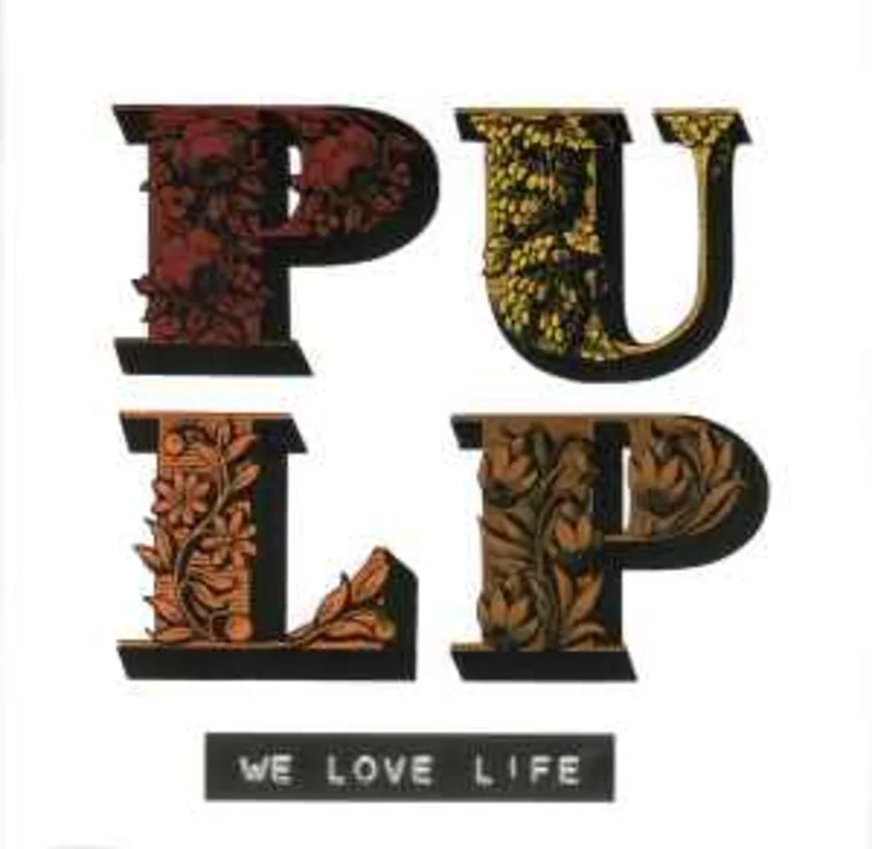 Pulp  We Love Life  (2001)     CD