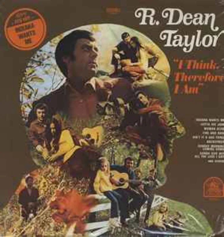 R. Dean Taylor  I Think, Therefore I Am  (1970)