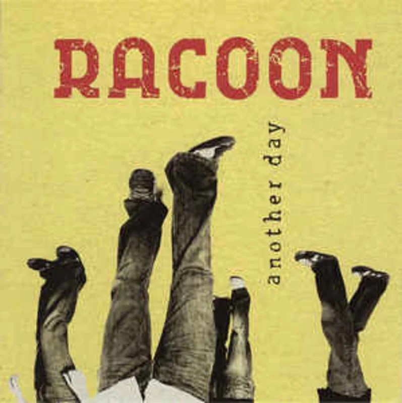 Racoon  Another Day  (2005)
