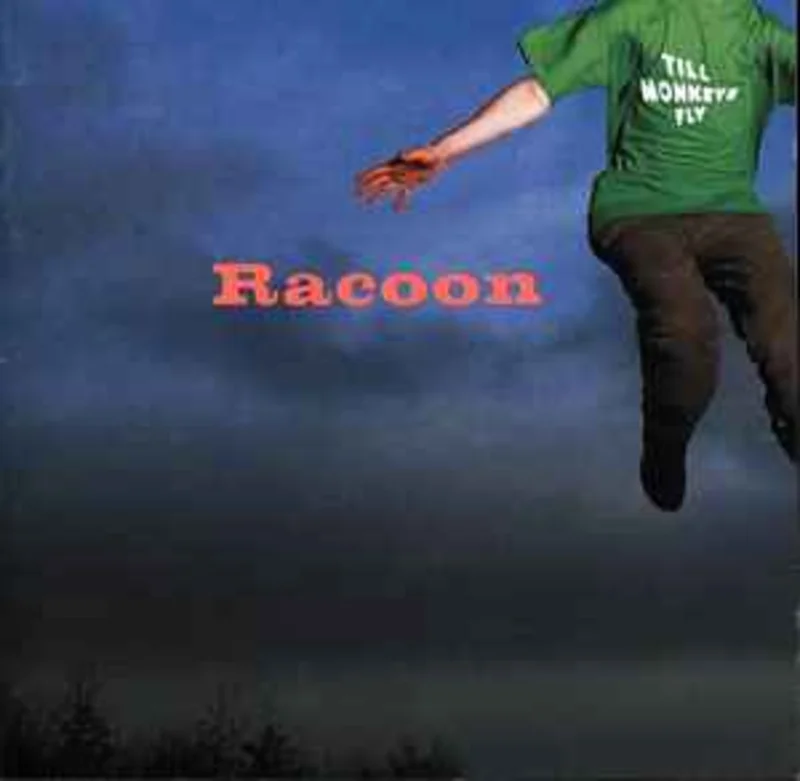 Racoon   Till Monkeys Fly  (2000)     CD