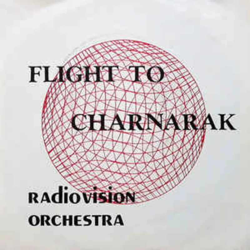 Radiovision Orchestra - Flight To Charnarak USED 7"