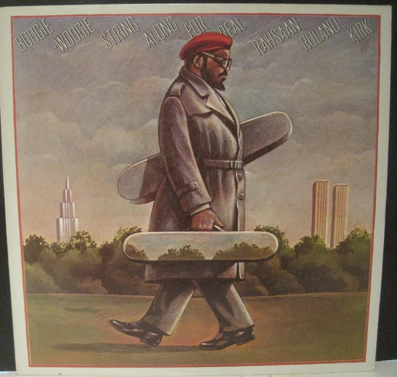 Rahsaan Roland Kirk - Boogie-Woogie String Along For Real