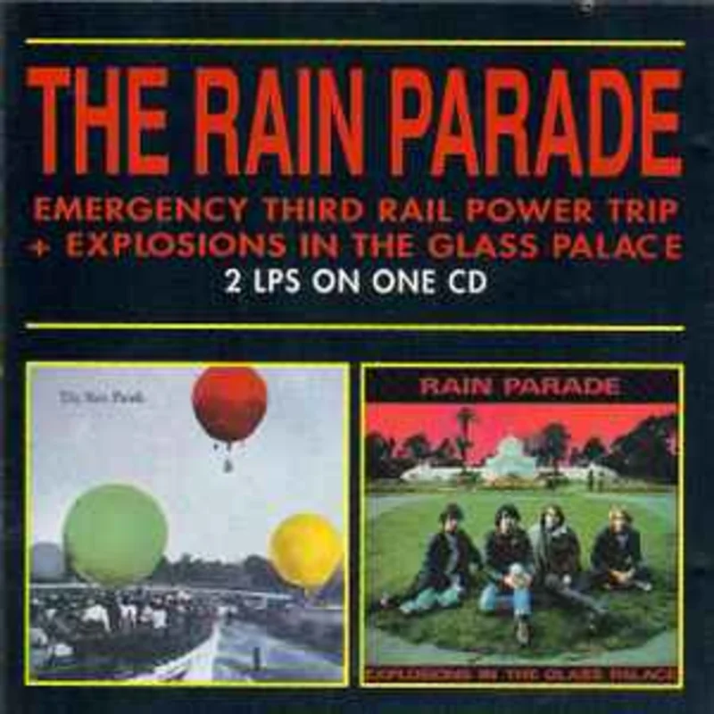 Rain Parade  Emergency Third Rail Power Trip / Explosions In The Glass Palace  (1992)     CD