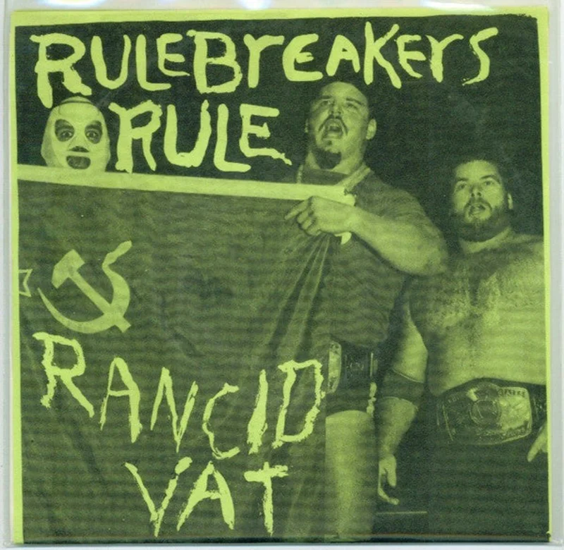 Rancid Vat - Rulebreakers USED 7"