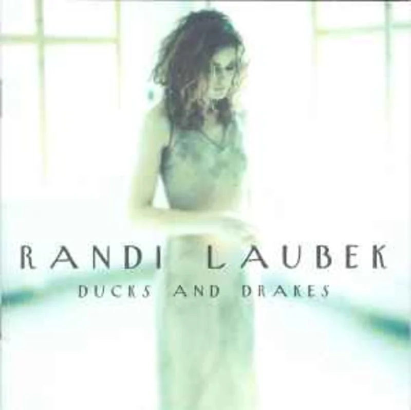 Randi Laubek  Ducks And Drakes  (1997)     CD