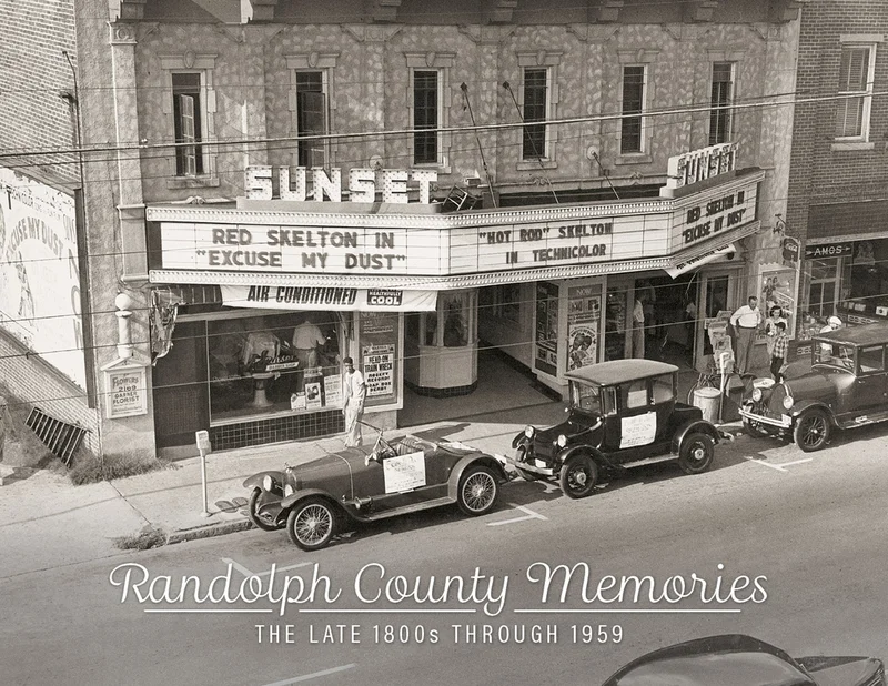 Randolph County Memories: The Late 1800s Through 1959