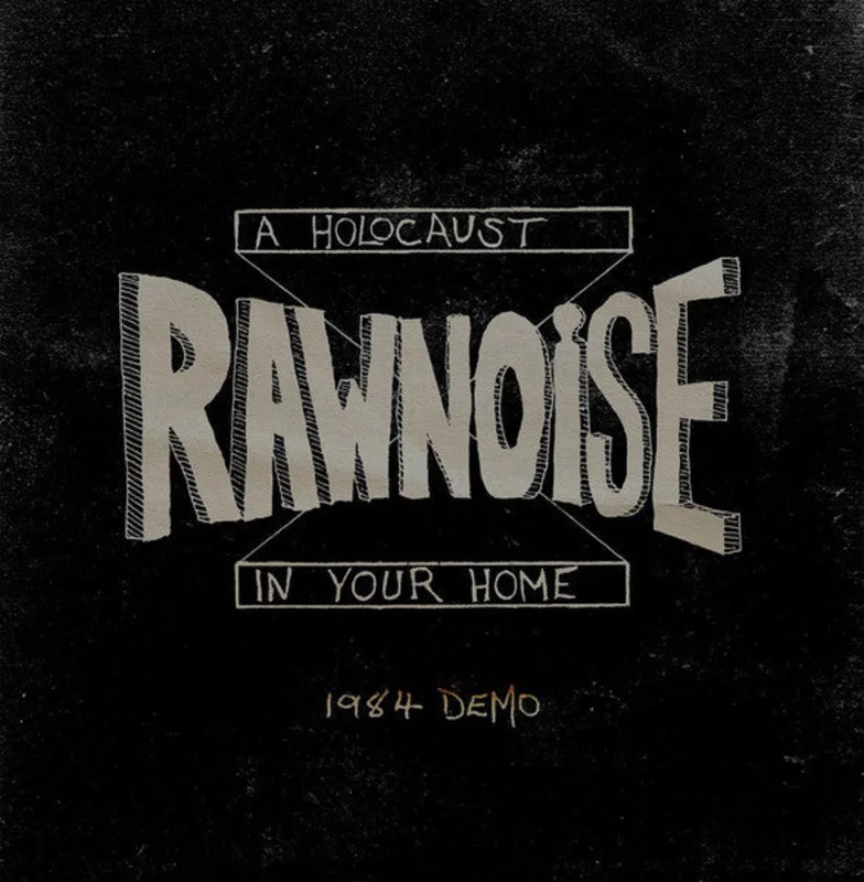 Raw Noise - A Holocaust in Your Home 1984 Demo NEW LP