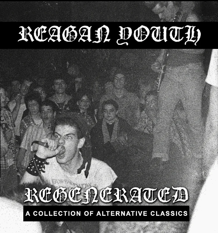 Reagan Youth - Regenerated (early versions of your favorites) NEW LP (black vinyl)