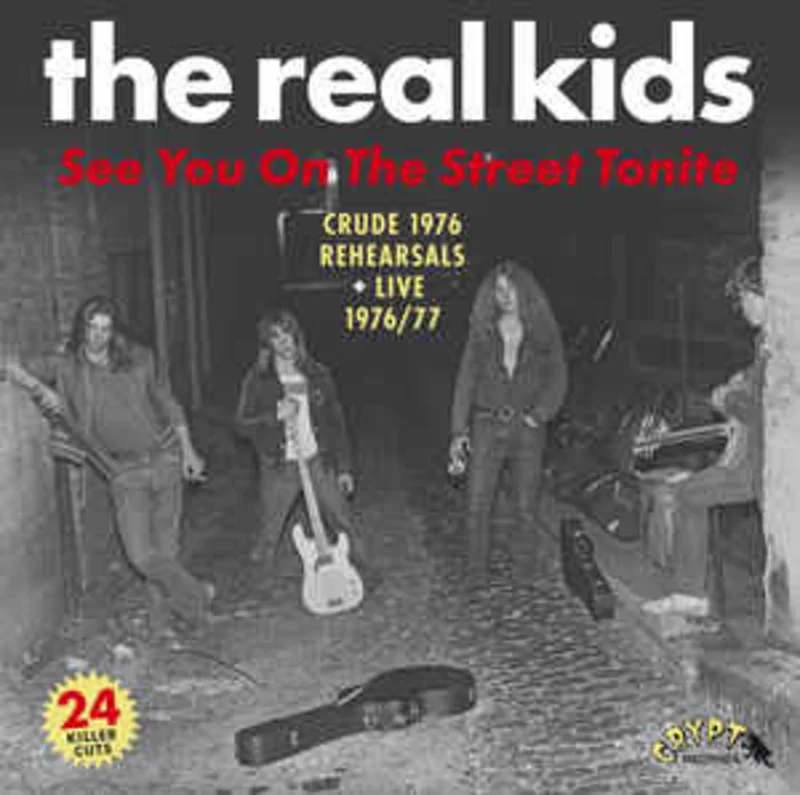 Real Kids - See You On The Street Tonite (Crude 1976 Rehearsals + Live 1976/77) NEW 2xLP