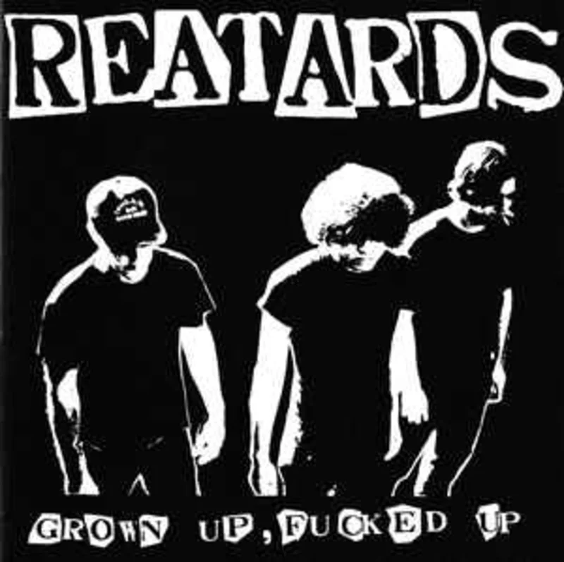 Reatards - Grown Up, Fucked Up NEW LP