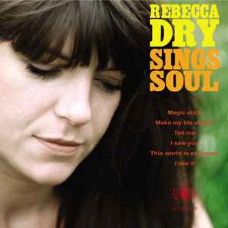 Rebecca Dry  Rebecca Dry Sings Soul (2012)