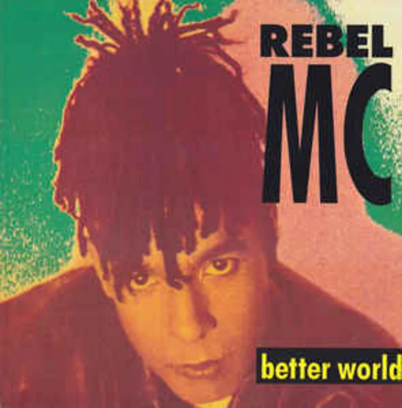 Rebel MC  Better World  (1990)