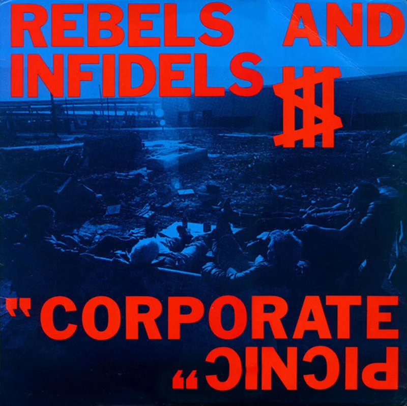 Rebels And Infidels - Corporate Picnic USED LP
