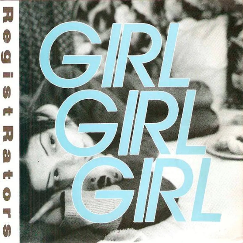 Registrators - Girl Girl Girl USED 7" (clear vinyl)