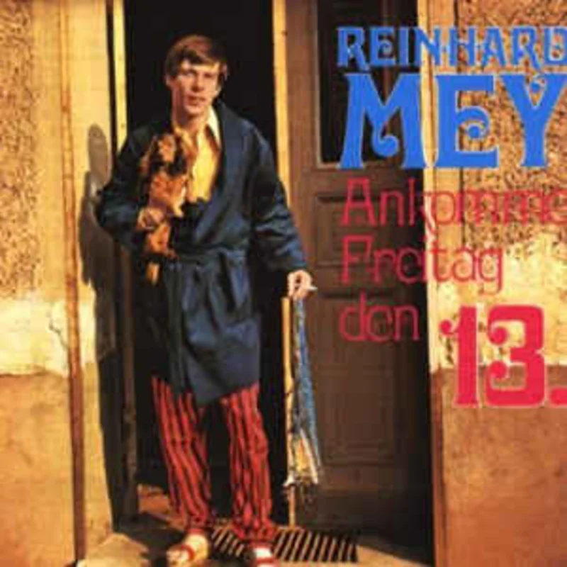 Reinhard Mey  Ankomme Freitag Den 13.