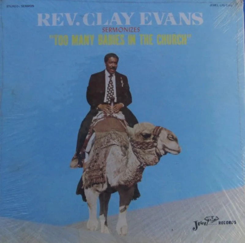 Reverend Clay Evans - Too Many Babies in the Church
