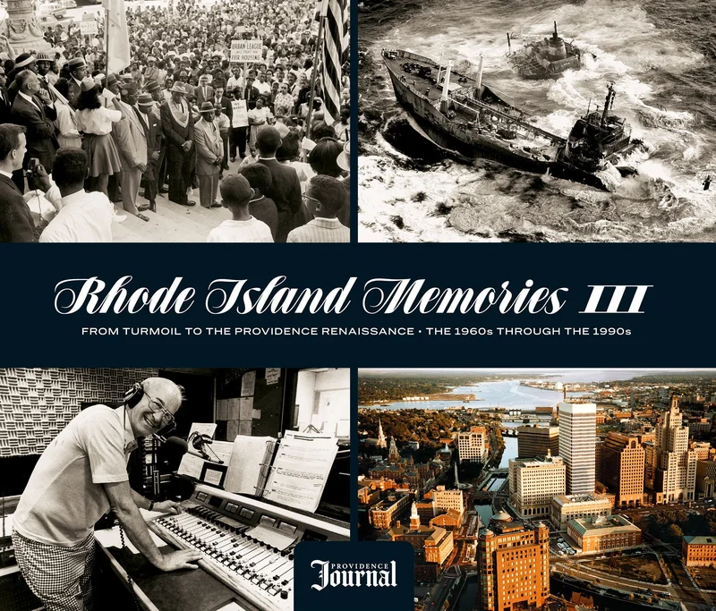 Rhode Island Memories III: From Turmoil to the Providence Renaissance  The 1960s through the 1990s
