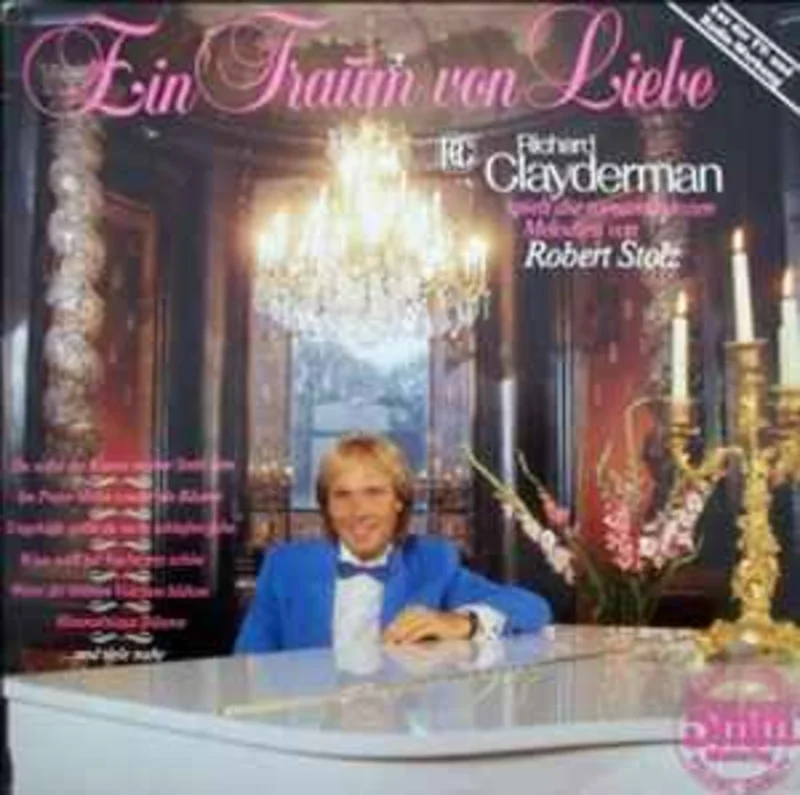 Richard Clayderman  Ein Traum Von Liebe - Richard Clayderman Spielt Die Romantischsten Melodien Von Robert Stolz  (1983)