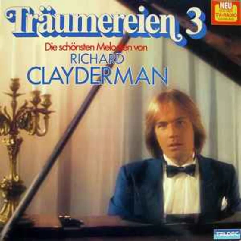 Richard Clayderman  Trumereien 3  Die Schnsten Melodien Von Richard Clayderman  (1981)