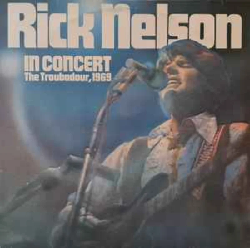 Rick Nelson*  Rick Nelson In Concert
