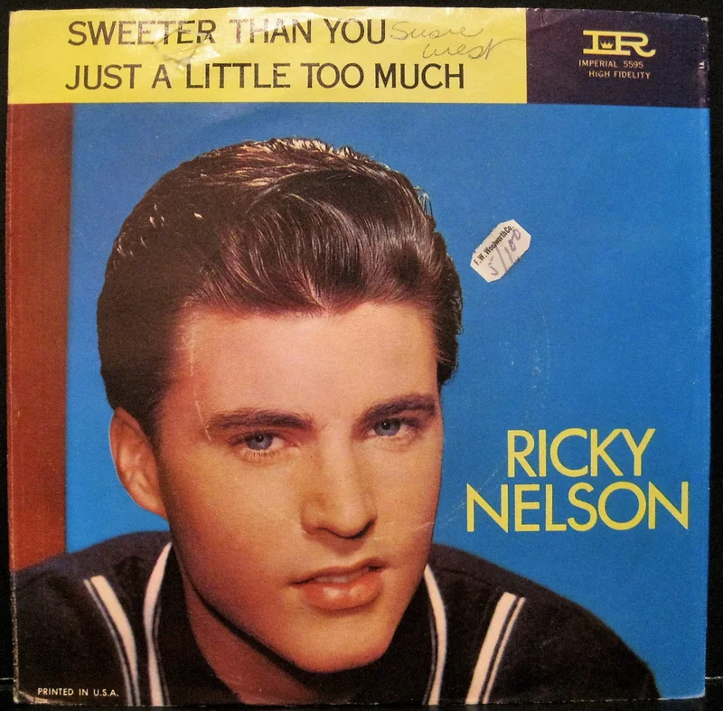 Ricky Nelson - Sweeter Than You b/w Just A Little Too Much  PS