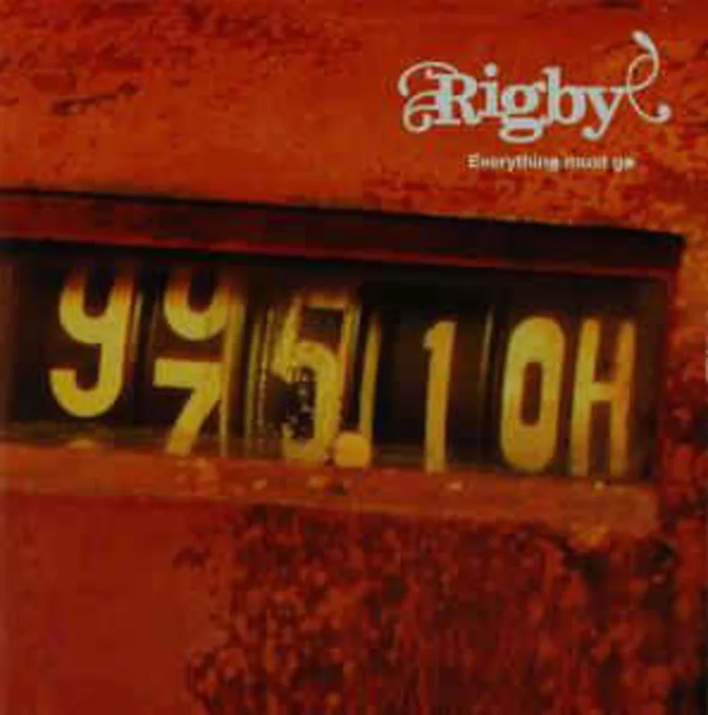 Rigby  Everything Must Go  (2009)