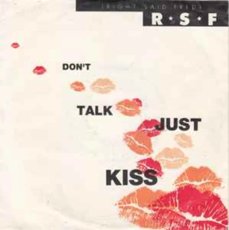 Right Said Fred  Don't Talk Just Kiss  (1991)     7"