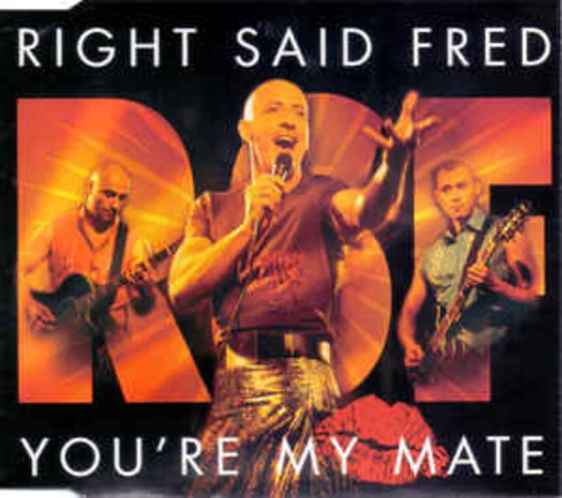 Right Said Fred  You're My Mate  (2001)