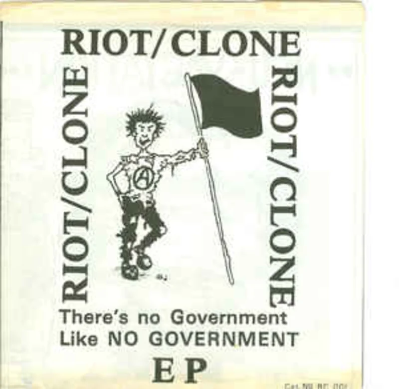 Riot Clone - Theres No Government Like No Government USED 7"