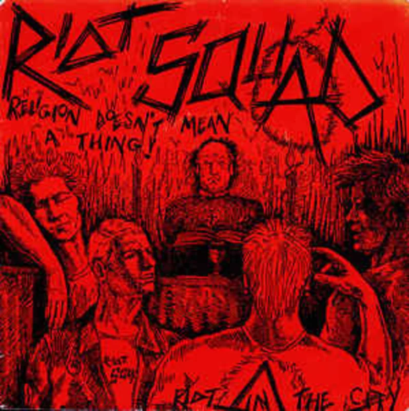 Riot Squad - Religion Doesnt Mean A Thing USED 7"
