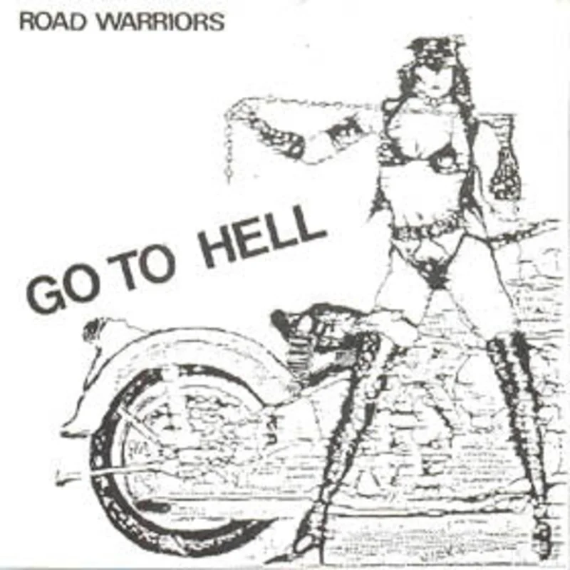 Road Warriors - Go To Hell USED 7"