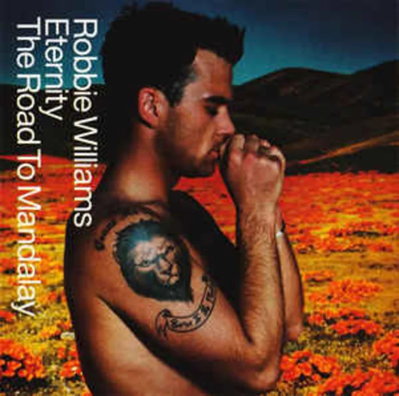 Robbie Williams  Eternity / The Road To Mandalay (2001)