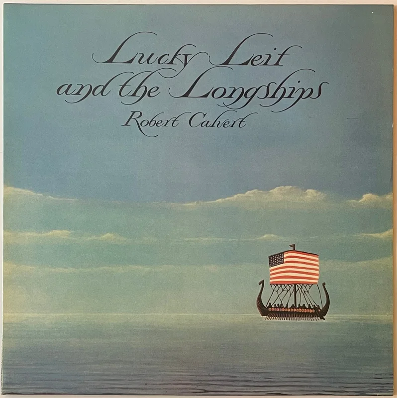 Robert Calvert - Lucky Leif And The Longships Lp (Reissue)