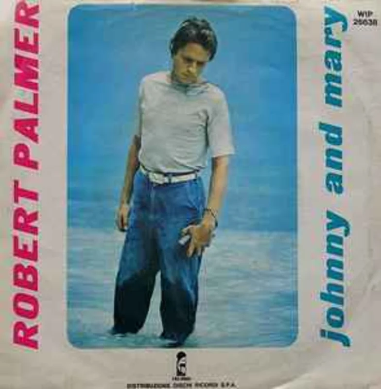 Robert Palmer  Johnny And Mary  (1980)     7"