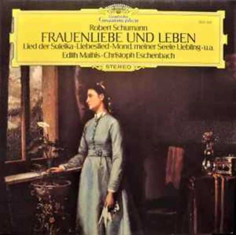 Robert Schumann - Edith Mathis  Christoph Eschenbach  Frauenliebe Und Leben  Lied Der Suleika  Liebeslied  Mond, Meiner Seele Liebling  u.a.  (1981)