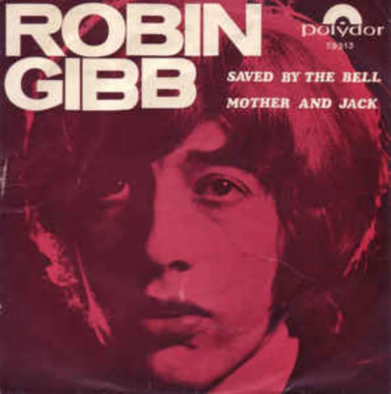Robin Gibb  Saved By The Bell / Mother And Jack  (1969)